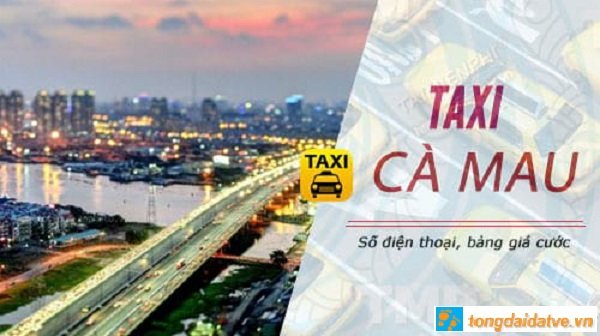 Taxi Cà Mau: Danh bạ số điện thoại các hãng taxi ở Cà Mau