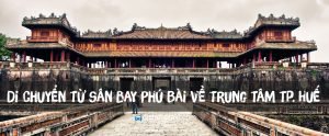 cách di chuyển từ sân bay Phú Bài về thành phố Huế