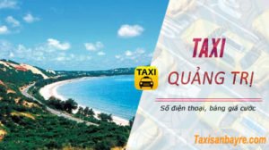 Taxi Quảng Trị, danh bạ số điện thoại, giá cước