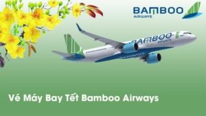 vé máy bay tết bamboo Airways