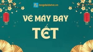 Vé máy bay Tết